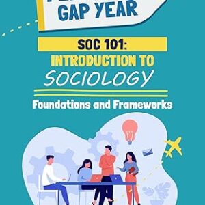 SOC101 - Sociology 101, Foundations and Frameworks